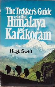 The Trekker's Guide to the Himalaya and Karakoram 